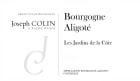 Joseph Colin Bourgogne Aligote Les Jardins de la Cote 2021  Front Label