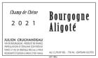Julien Cruchandeau Bourgogne Aligote Champ de Chene 2021  Front Label