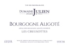 Domaine Julien Les Creusottes Bourgogne Aligote 2021  Front Label
